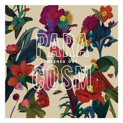 Washed Out - Paracosm (2013)