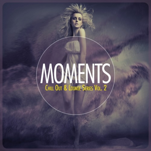 VA - Moments Vol 2 (Chill Out & Lounge Series) (2013)