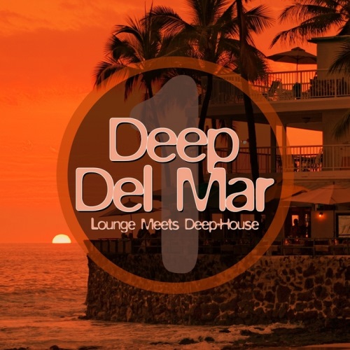 VA - Deep Del Mar: Lounge Meets Deep-House, Vol. 1 (2013)