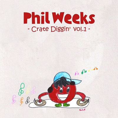 Phil Weeks Crate Diggin' Vol.1 (2013)