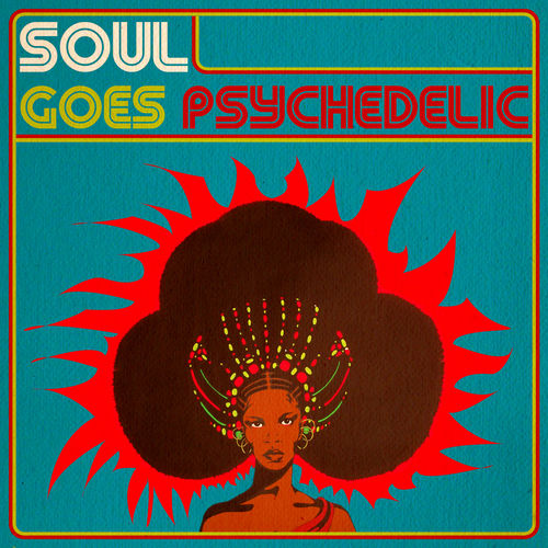 VA - Soul Goes Psychedelic (2013)