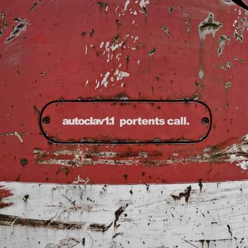 Autoclav1.1 - Portents Call (2013)