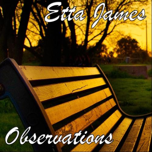 Etta James – Obsevations (2013)