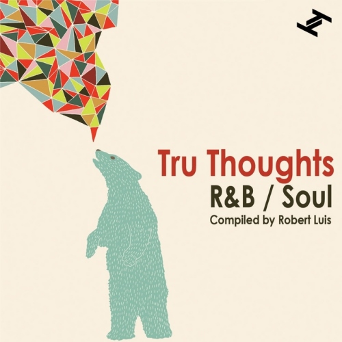 VA - Tru Thoughts R&B/Soul (Compiled by Robert Luis)(2013)