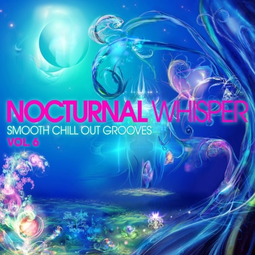 VA - Nocturnal Whisper, Vol. 6 (Smooth Chill Out Grooves)(2013)