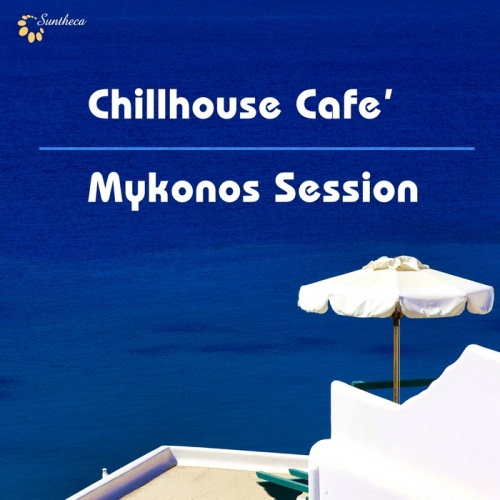 VA - Chillhouse Cafe: Mykonos Session (2013)