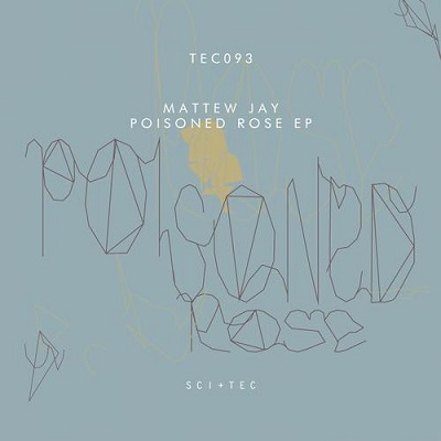 Mattew Jay – Poisoned Rose EP (2013)