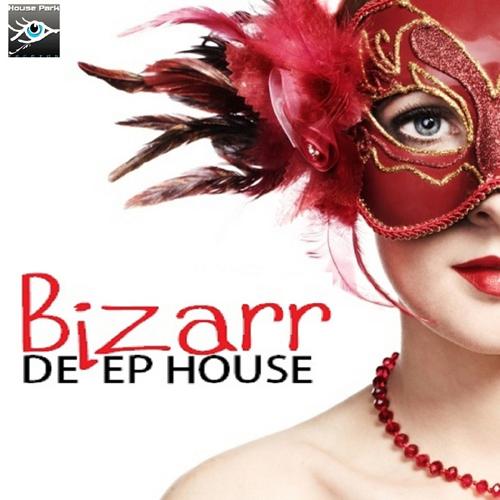 Bizarr Deep House (2013)