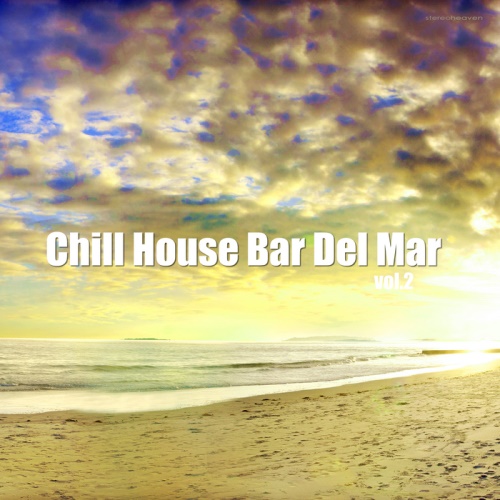 VA - Chill House Bar Del Mar Vol 2 (2013)