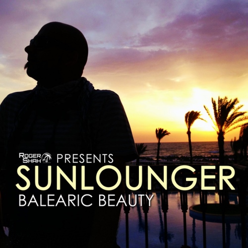 Sunlounger – Roger Shah presents Sunlounger (2013)