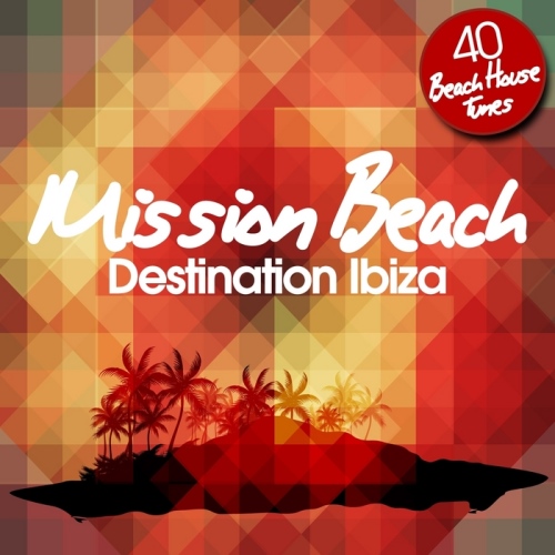 VA - Mission Beach Destination Ibiza (2013)