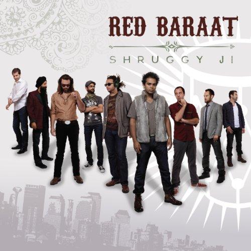 Red Baraat - Shruggy Ji (2013)