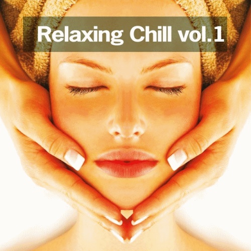 VA - Relaxing Chill, vol. 1 (2013)