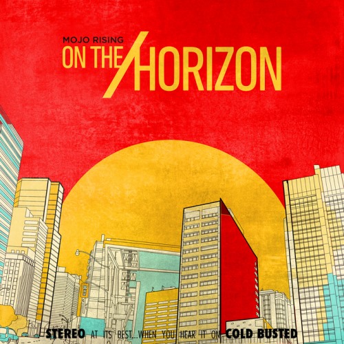 Mojo Rising - On the Horizon (2013)