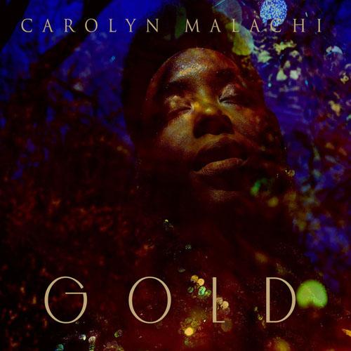 Carolyn Malachi - Gold (2013)