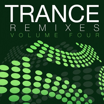 Trance Remixes: Volume Four (2013)