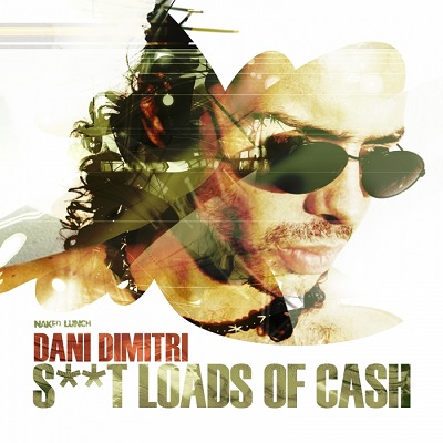 Dani Dimitri - Shit Loads Of Cash (2013)