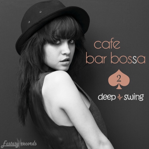 VA - Cafe Bar Bossa 2 - Deep & Swing (2013)