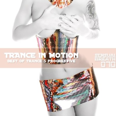 Trance In Motion - Sensual Breath 070 (2013)