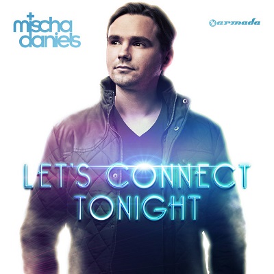 Mischa Daniels - Lets Connect Tonight (2013) 320 + FLAC