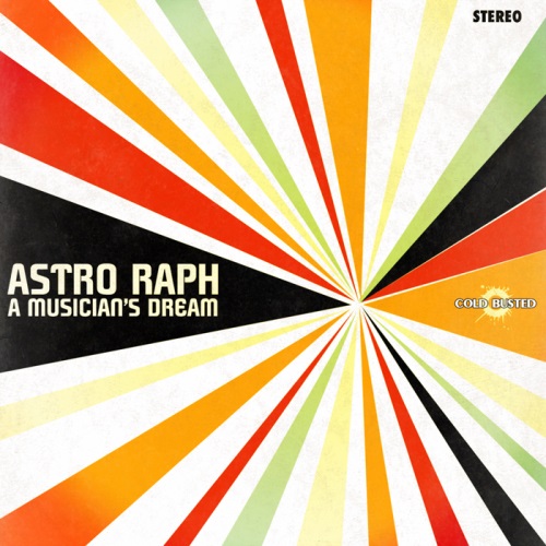 Astro Raph - A Musician's Dream (2012)