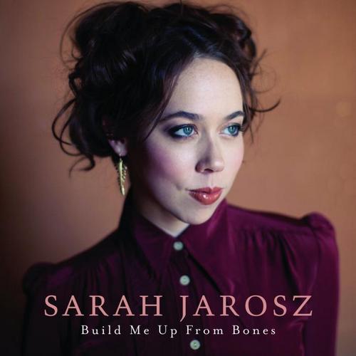 Sarah Jarosz – Build Me Up from Bones (2013)