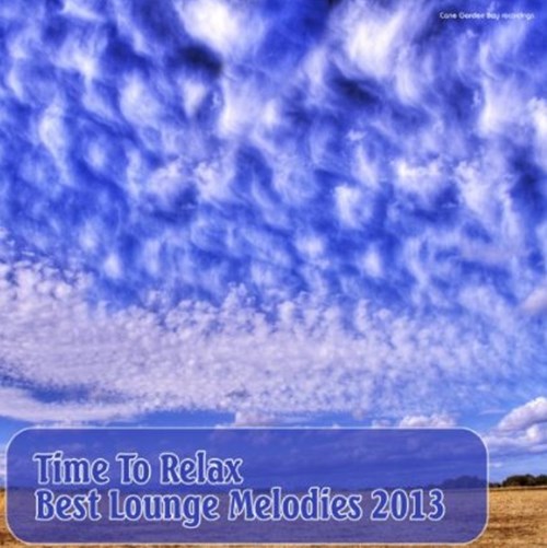 VA - Time to Relax: Best Lounge Melodies 2013 (2013)