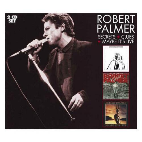 Robert Palmer – Secrets, Clues, Maybe It's Live (2013)