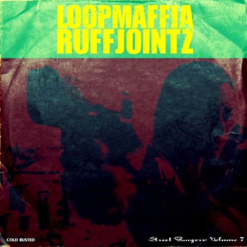 Loopmaffia - Street Bangerz Volume 7 RuffJointz (2012)