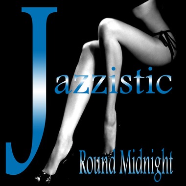 Jаzzistiс - Rоund Мidnight (2013)