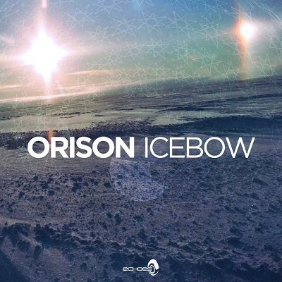 Orison - Icebow (2013)