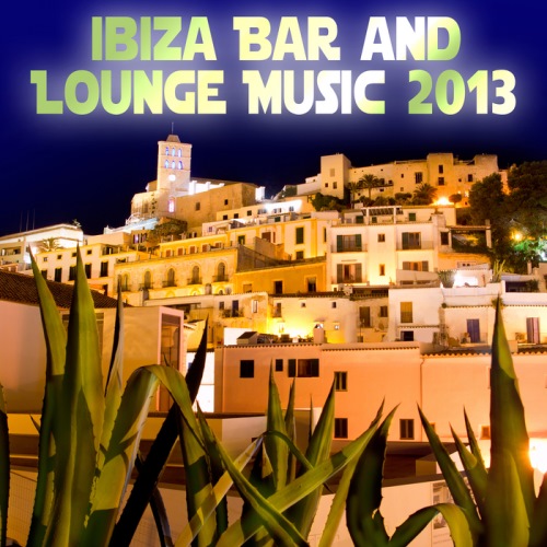 VA - Ibiza Bar and Lounge Music 2013 (2013)