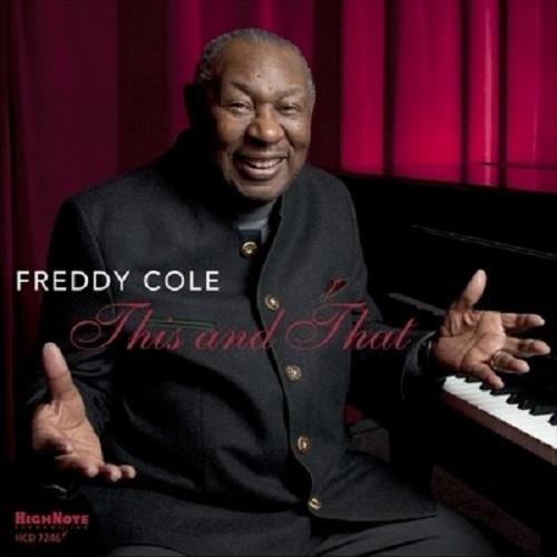 Freddy Cole - This & That (2013)