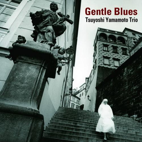 Tsuyoshi Yamamoto Trio - Gentle Blues (2013)