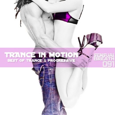 Trance In Motion - Sensual Breath 091 (2013)