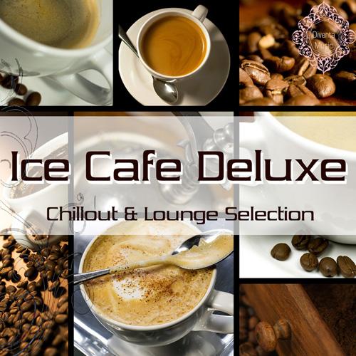 Ice Cafe Deluxe Chillout & Lounge Selection (2013)