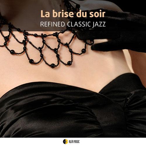 La Brise Du Soir Refined Classic Jazz (2013)