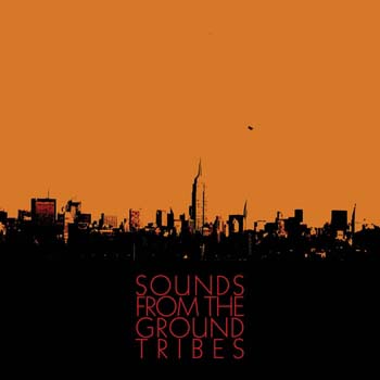 Sounds From The Ground - Tribes (2013)