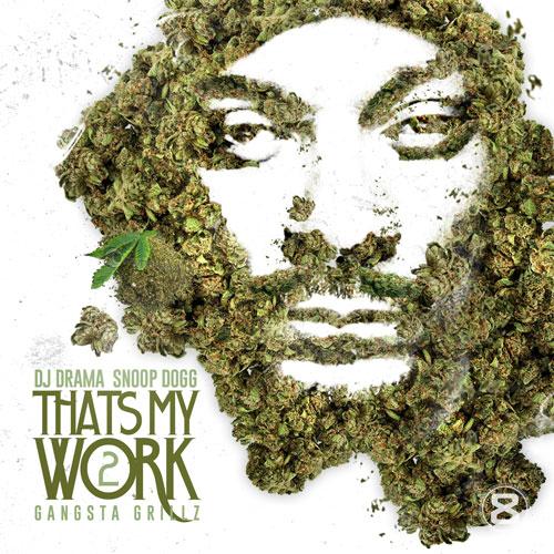 Snoop Dogg - That's My Work Vol. 2 (2013)