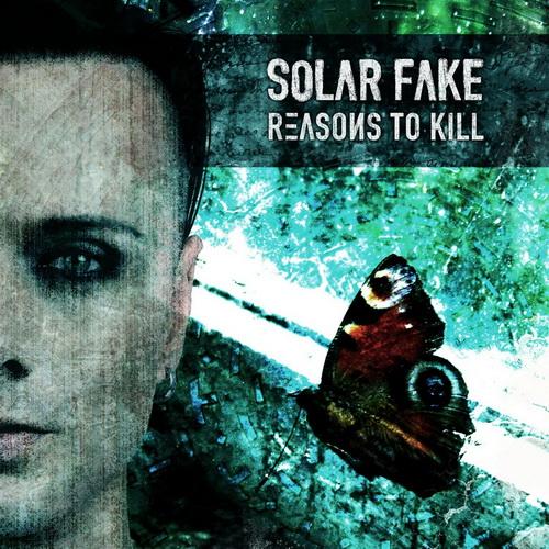 Solar Fake - Reasons To Kill (2013)