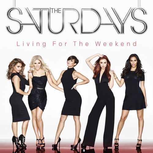 The Saturdays - Living for the Weekend (Deluxe Edition) (2013)