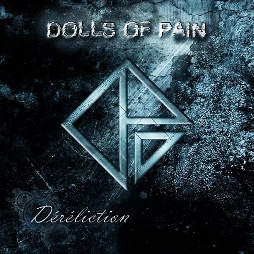 Dolls Of Pain - Dereliction (2013)