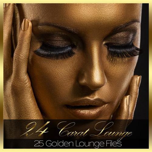 24 Carat Lounge - 25 Golden Lounge Files (2013)