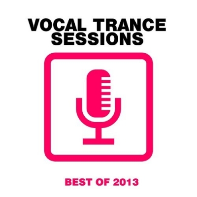 Vocal Trance Sessions - Best Of 2013