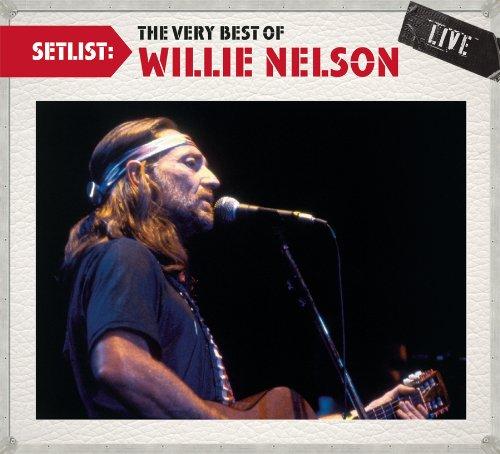 Willie Nelson - Setlist: The Very Best Of Willie Nelson (2013)