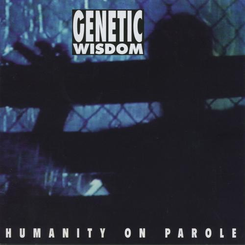 Genetic Wisdom - Humanity On Parole (Japan) (1994)