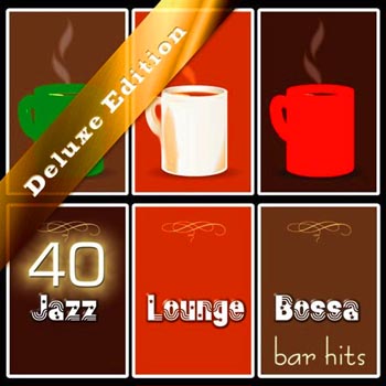 VA – 40 Jazz Lounge Bossa Bar Hits - Deluxe Edition (2013)