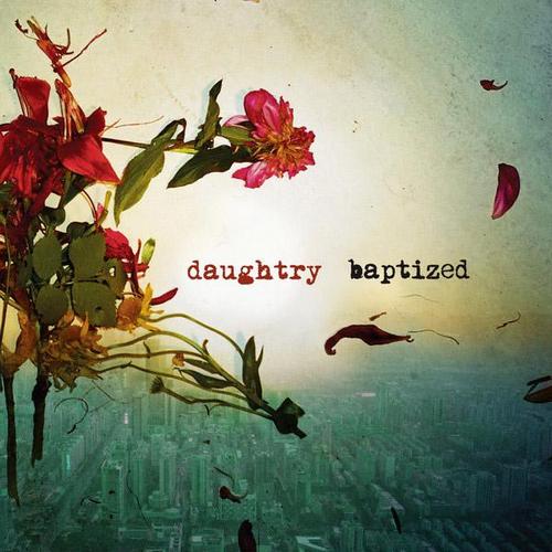 Daughtry - Baptized (Deluxe Edition) (2013)