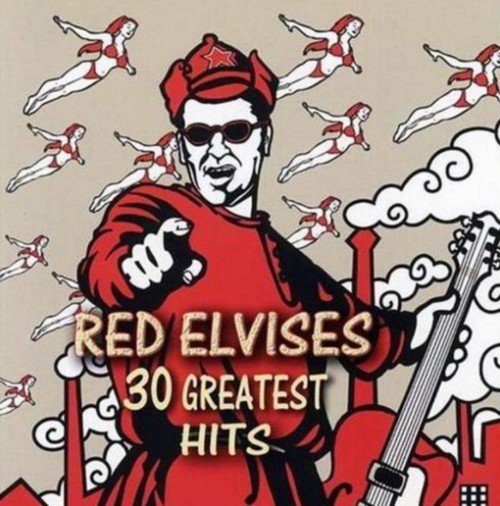 Red Elvises - 30 Greatest Hits (2007)