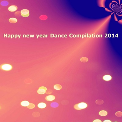 Happy New Year Dance Compilation 2014 (2013)